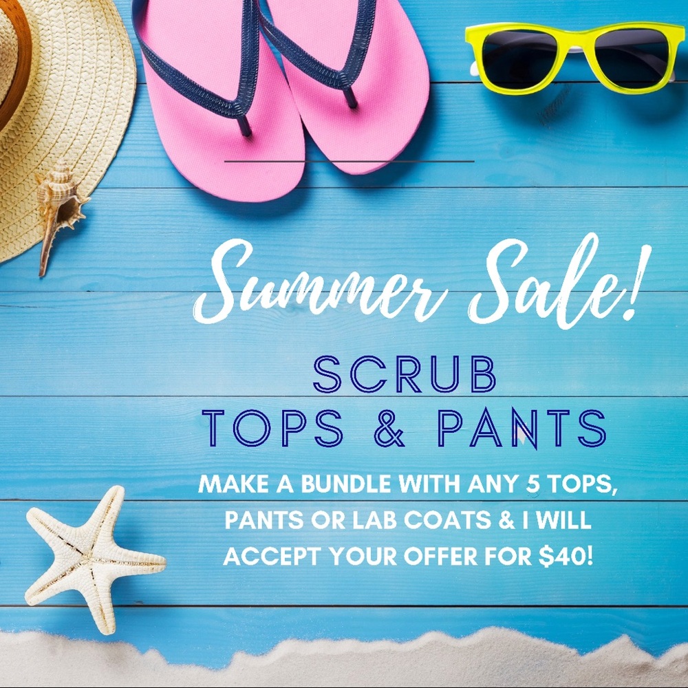 SUMMER SCRUB SALE-ANY 5 TOPS/PANTS/JACKETS FOR $40